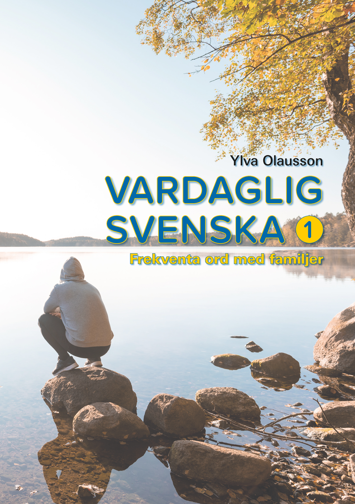 Läs mer om Ylva Olaussons böcker Vardaglig svenska